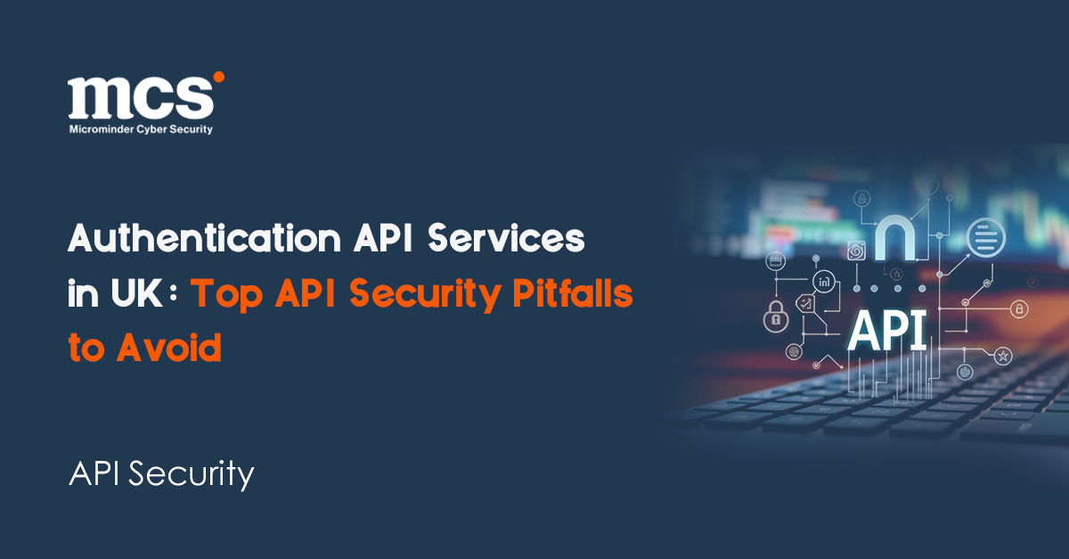 Authentication API Services in UK: Pitfalls to Avoid | Microminder ...