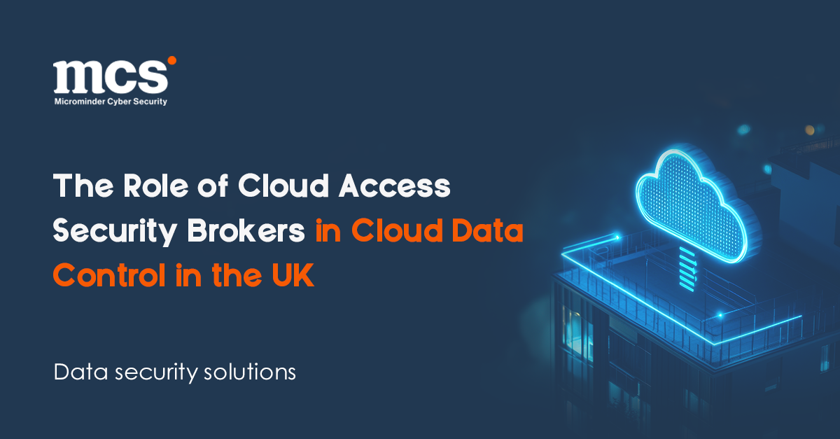 The Role of Cloud Access Security Brokers in Cloud Data Control in the ...