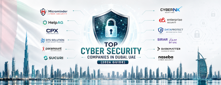 Top Cyber Security Companies in Dubai, UAE (2026 Guide) Top Cyber Security Companies in Dubai, UAE (2026 Guide)