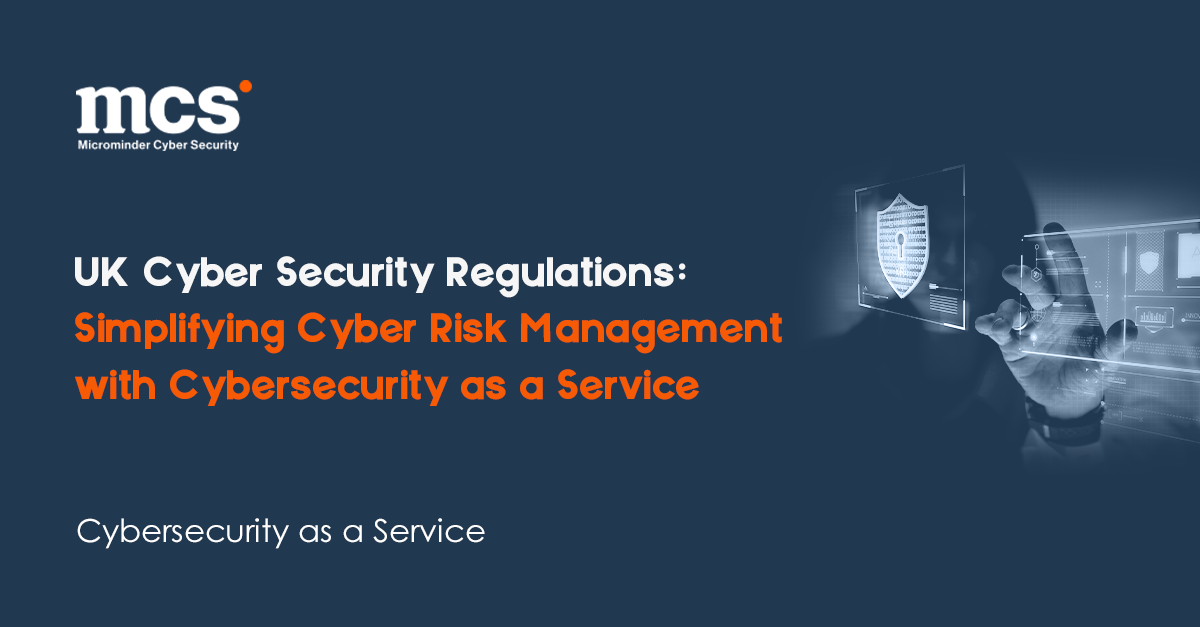UK Cyber Security Regulations: Simplifying Cybersecurity as a Service ...