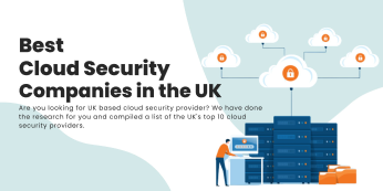 UKs Top 10 Cloud Security Service Providers