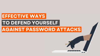 Effective ways to defend yourself against password attacks